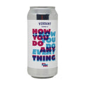 Verdant How You Do Anything Is How You Do Everything DIPA